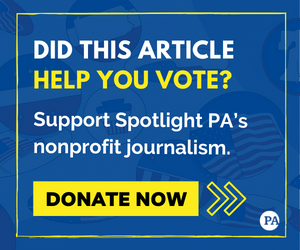 Support Spotlight PA's unmatched election reporting for Pennsylvania.